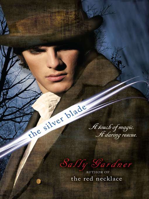 Title details for The Silver Blade by Sally Gardner - Available